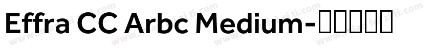 Effra CC Arbc Medium字体转换